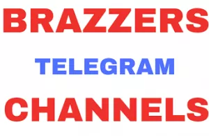 BRAZZERS PREMIUM TELEGRAM CHANNEL LINKS